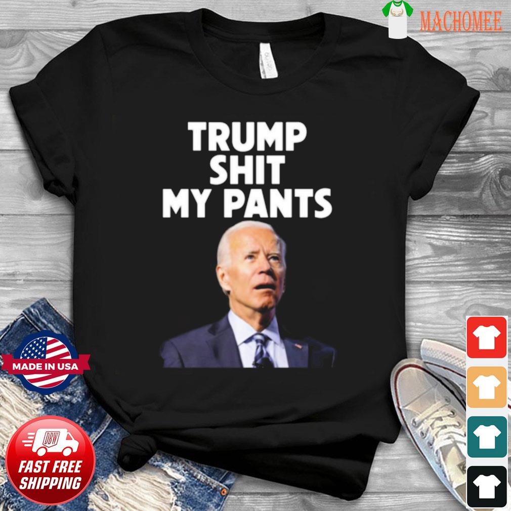 president-joe-biden-saying-trump-shit-my-pants-t-shirt-Shirt.jpg